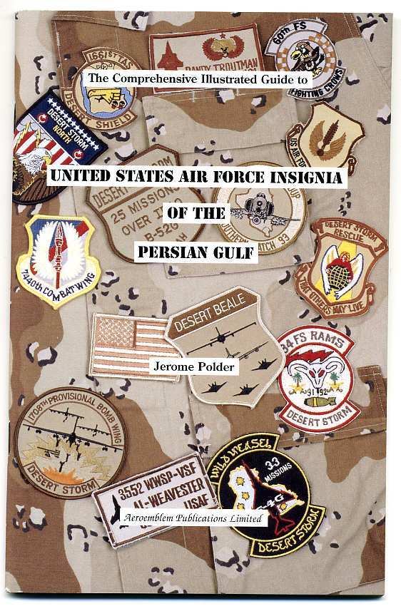 USAF Patch Book -  USAF INSIGNIA OF THE PERSIAN GULF by Jerome Polder - SALE!!!!