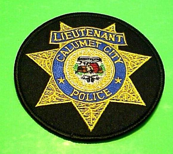 CALUMET CITY  ILLINOIS  IL  3 5/8"  LIEUTENANT  POLICE PATCH  FREE SHIPPING!!!