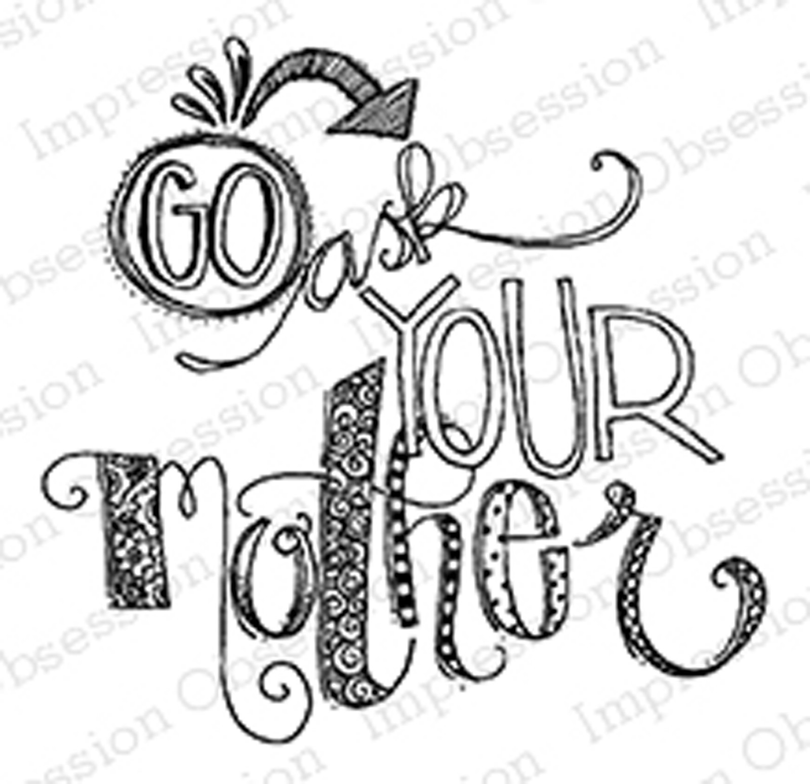 Your Mother, Wood Mounted Rubber Stamp IMPRESSION OBSESSION - E19481