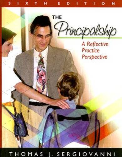 The Principalship: A Reflective Practice Perspective, 6th Edition - GOOD