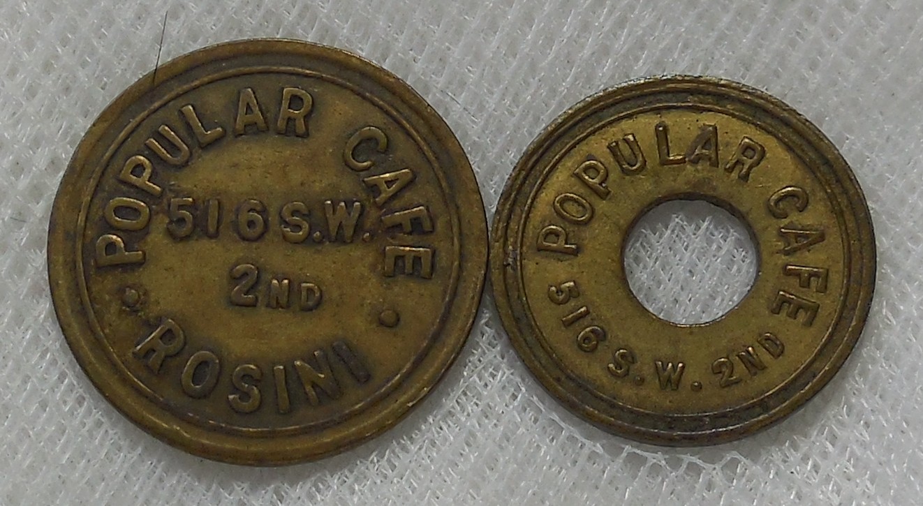 PORTLAND OREGON POPULAR CAFE ROSINI 516 S. W. 2ND TOKENS 2 DIFFERENT TYPES
