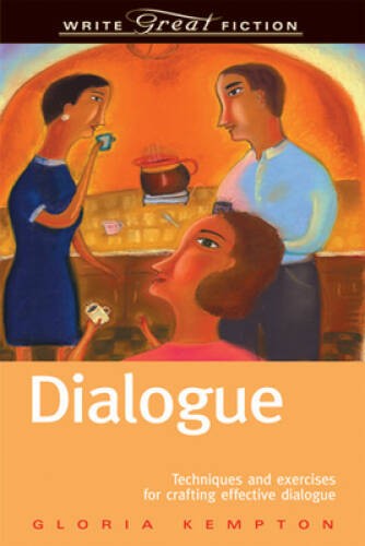 Dialogue: Techniques and Exercises for Crafting Effective Dialogue ( - VERY GOOD