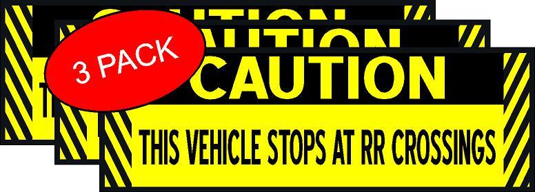 CAUTION This Vehicle Stops at RR Crossings 3 Pack Magnet