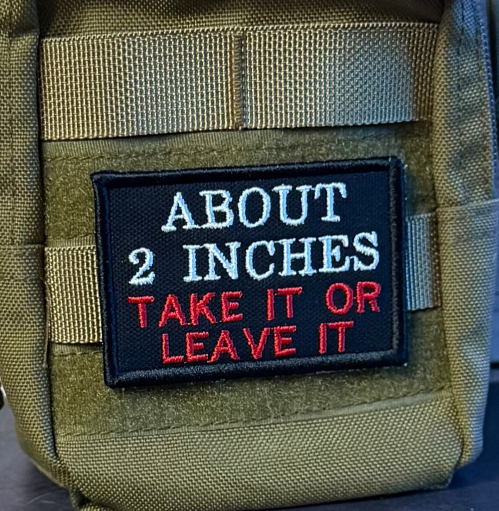 2 Inches Take It or Leave It Funny Morale Patch, 2x3" | VELCRO® Brand Fastener