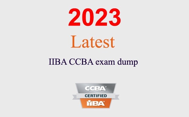 IIBA CCBA Q&A GUARANTEED (1 month update)
