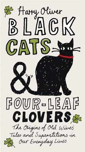 Black Cats & Four-Leaf Clovers: The - Paperback, by Oliver Harry - Very Good