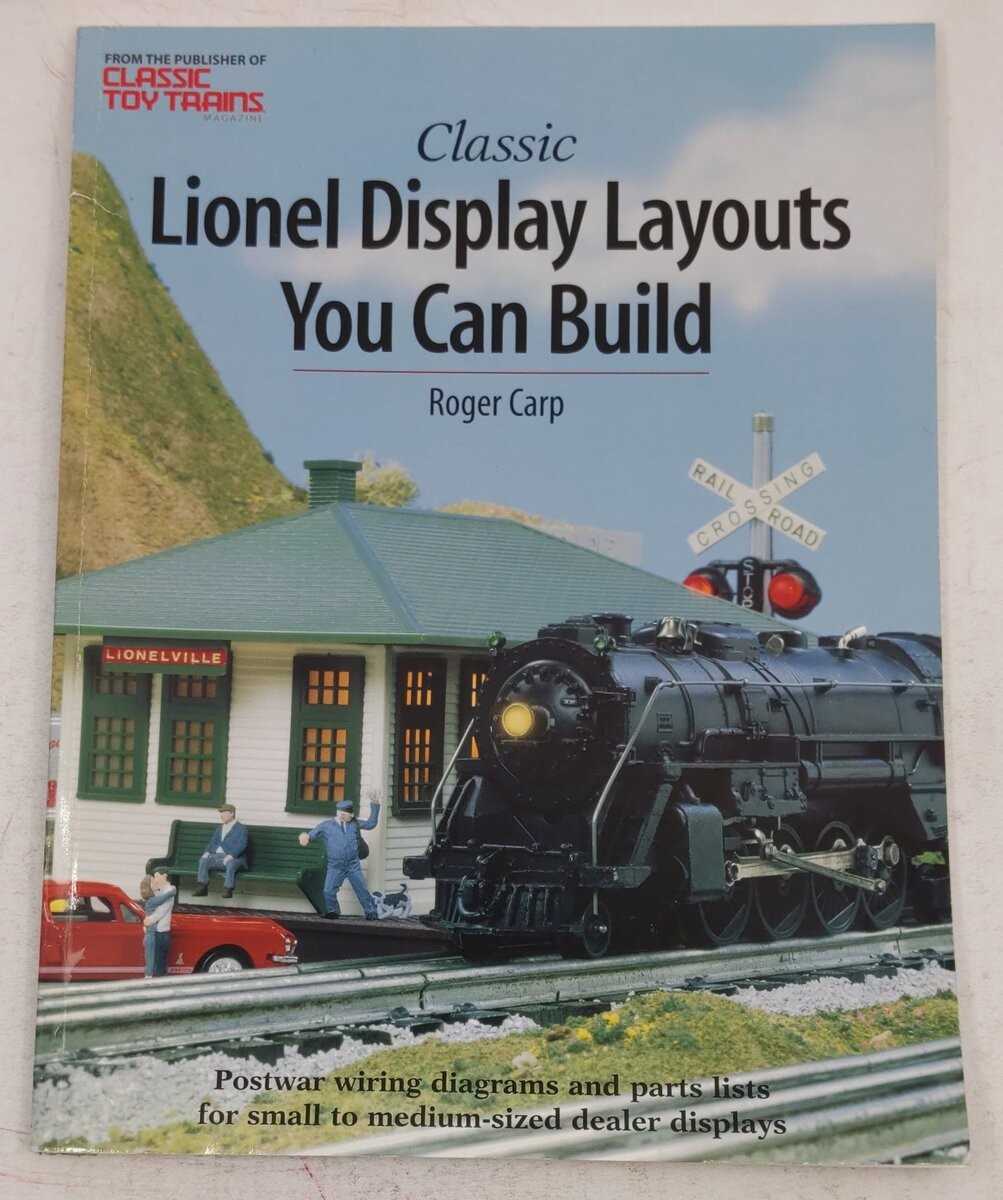 Classic Lionel Display Layouts You Can Build Paperback Book By Roger Carp