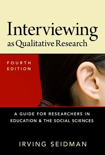 Interviewing as Qualitative Research: A Guide for Researchers in Educatio - GOOD