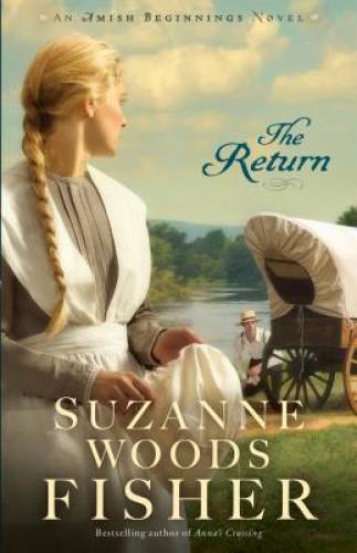 The Return (Amish Beginnings) - Paperback By Fisher, Suzanne Woods - GOOD
