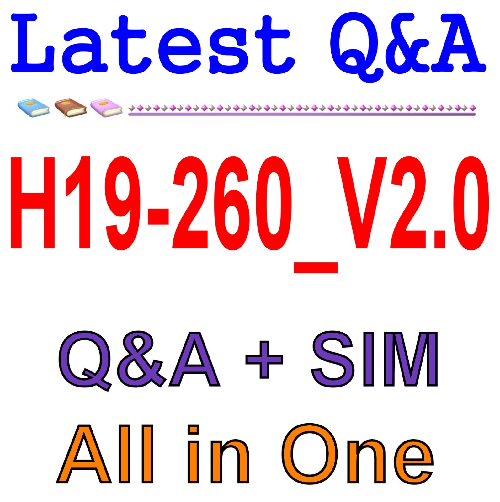 H19-260_V2.0 HCSA-Sales-Smart PV V2.0 Q&A Guaranteed (Free Update)