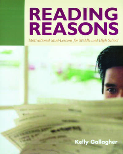 Reading Reasons: Motivational Mini-Lessons for Middle and High School - GOOD