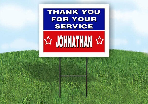 JOHNATHAN THANK YOU SERVICE 18 in x 24 in Yard Sign Road Sign with Stand
