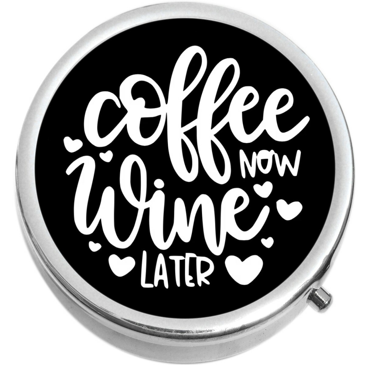 Coffee Now Wine Later  Medicine Vitamin Pill Box