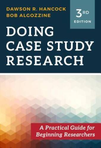 Doing Case Study Research: A Practical Guide for Beginning Researchers, T - GOOD