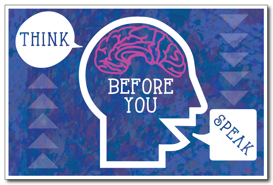 Think Before You Speak - NEW Classroom Motivational Poster