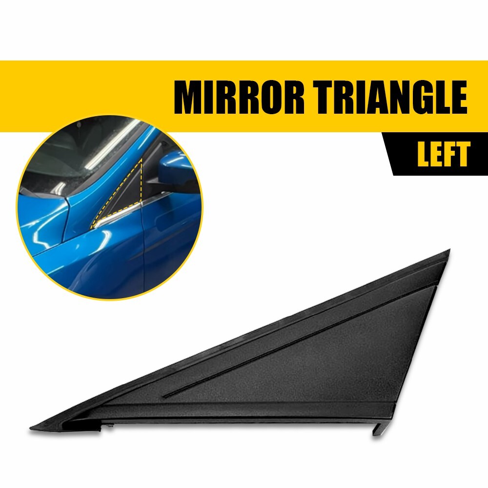 Driver Left Side Mirror Corner Triangle Cover Trim Pillar For 2012-18 Ford Focus