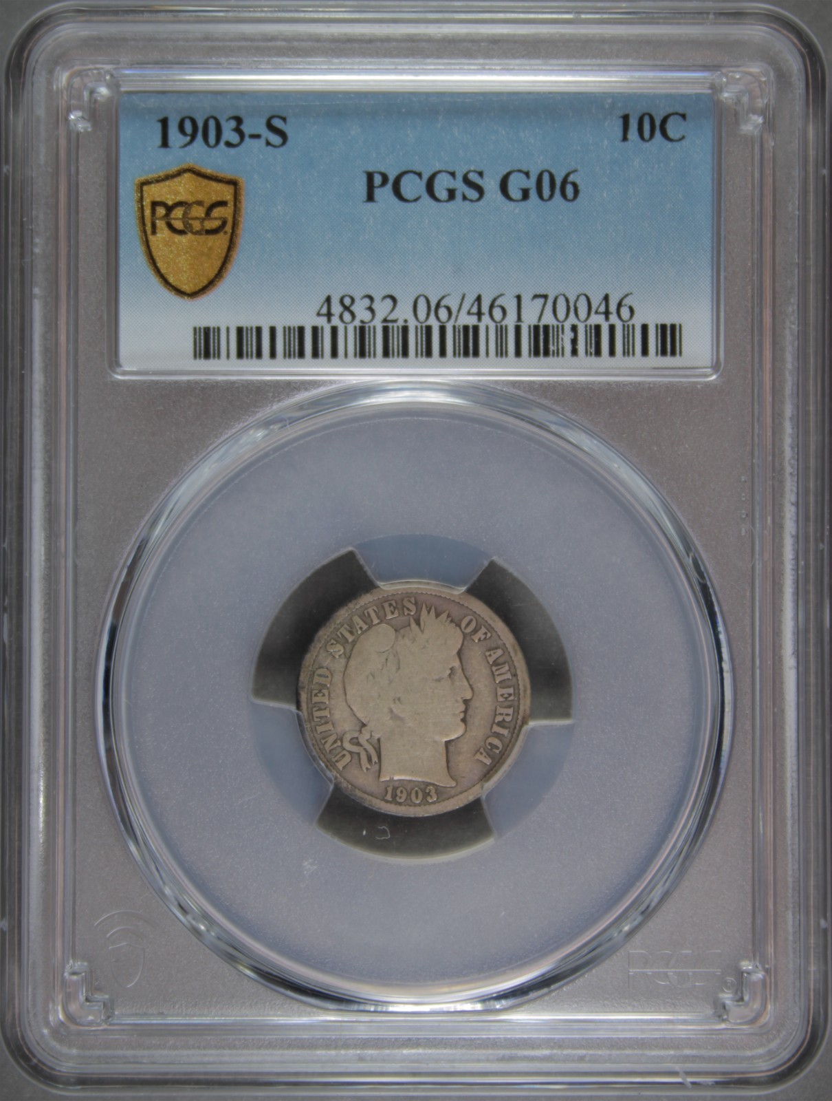 1903-S Barber Dime G06 PCGS Gold Shield. Offering combined shipping.