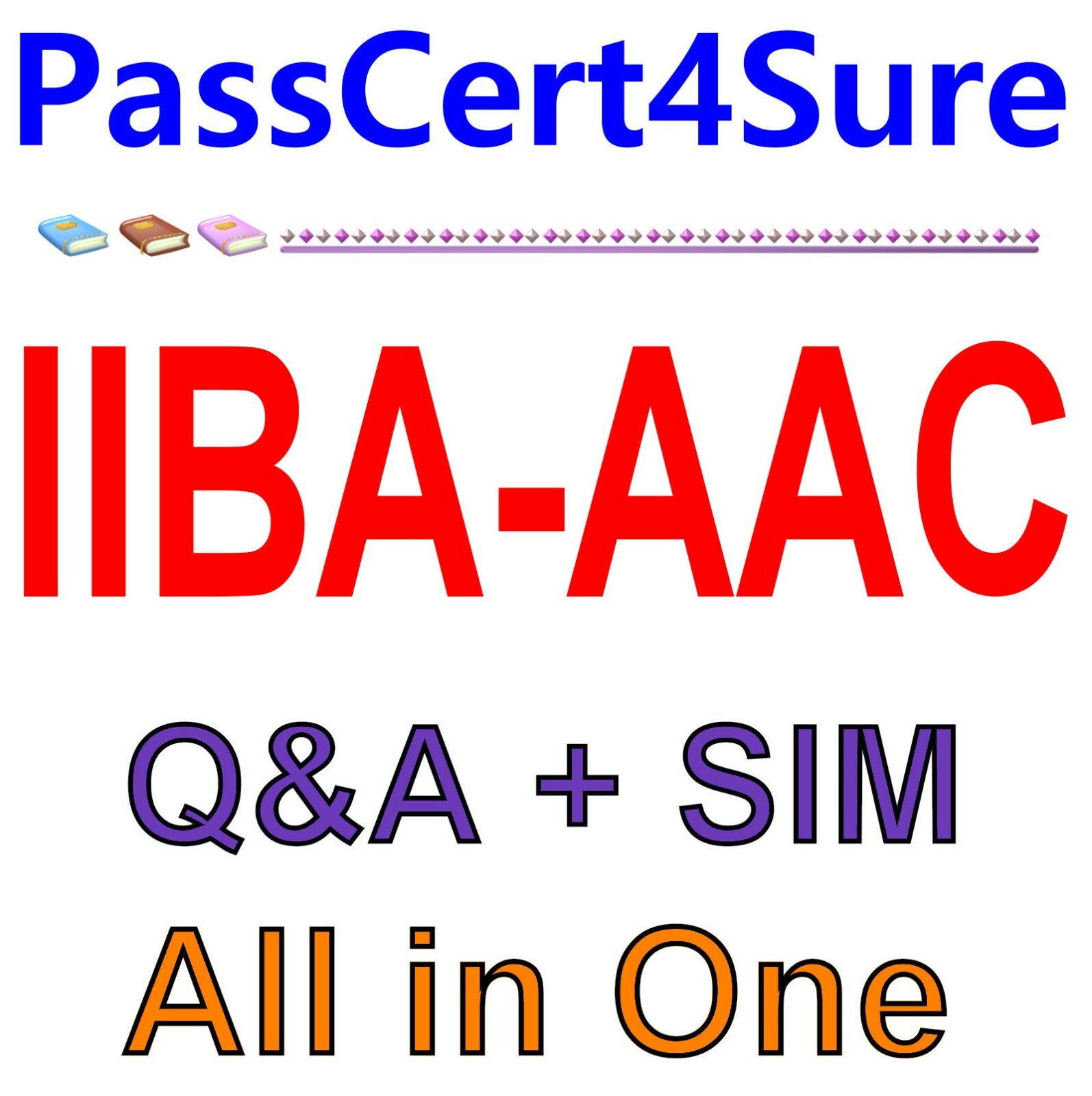 IIBA Agile Analysis Certification IIBA-AAC Exam Q&A+SIM