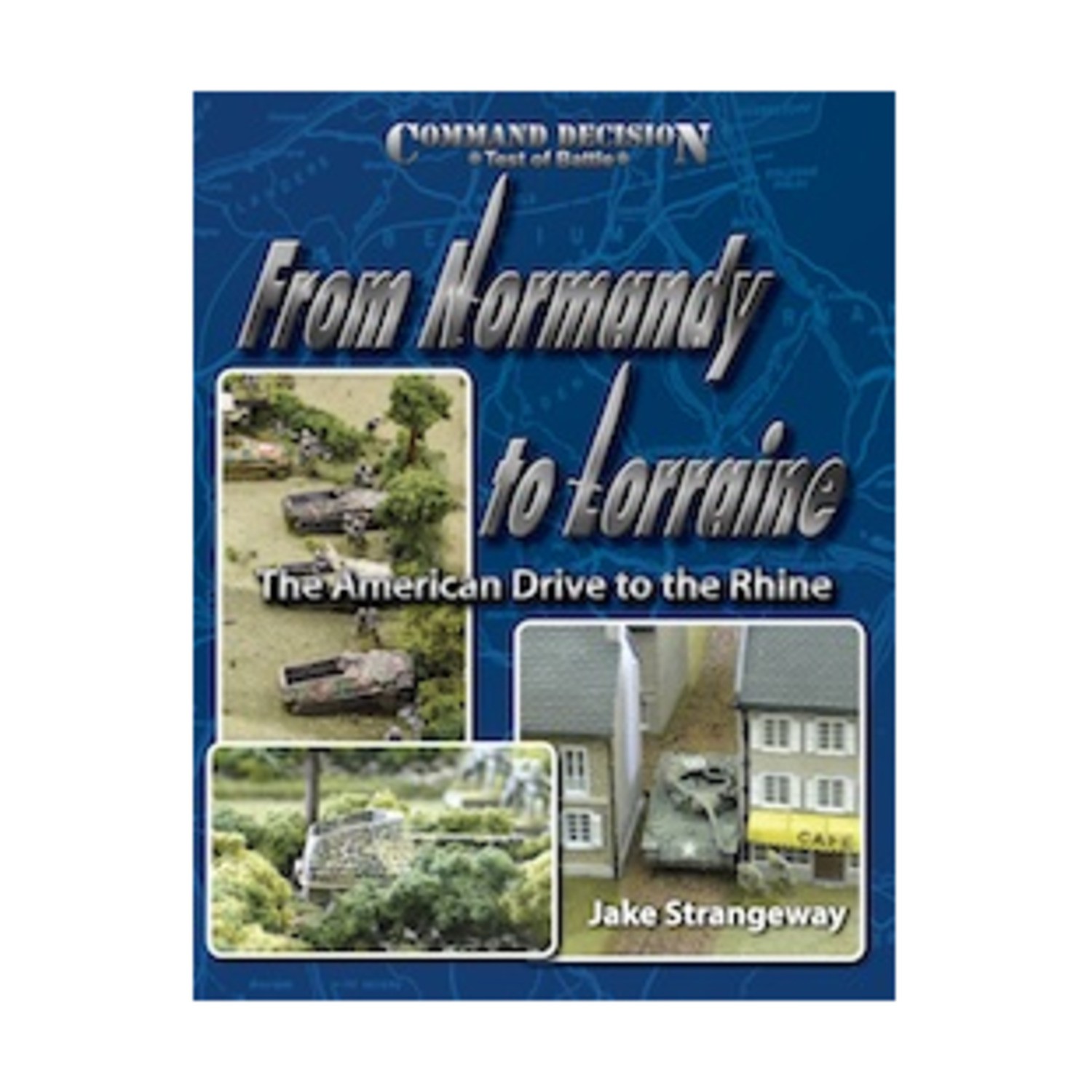 Test of Ba Command Decis  From Normandy to Lorraine - The American Drive t New