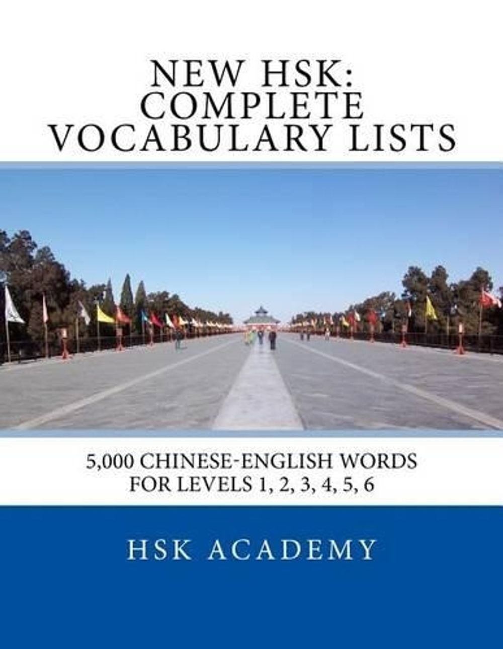 New HSK: Complete Vocabulary Lists: Word lists for HSK levels 1, 2, 3, 4, 5, 6 b