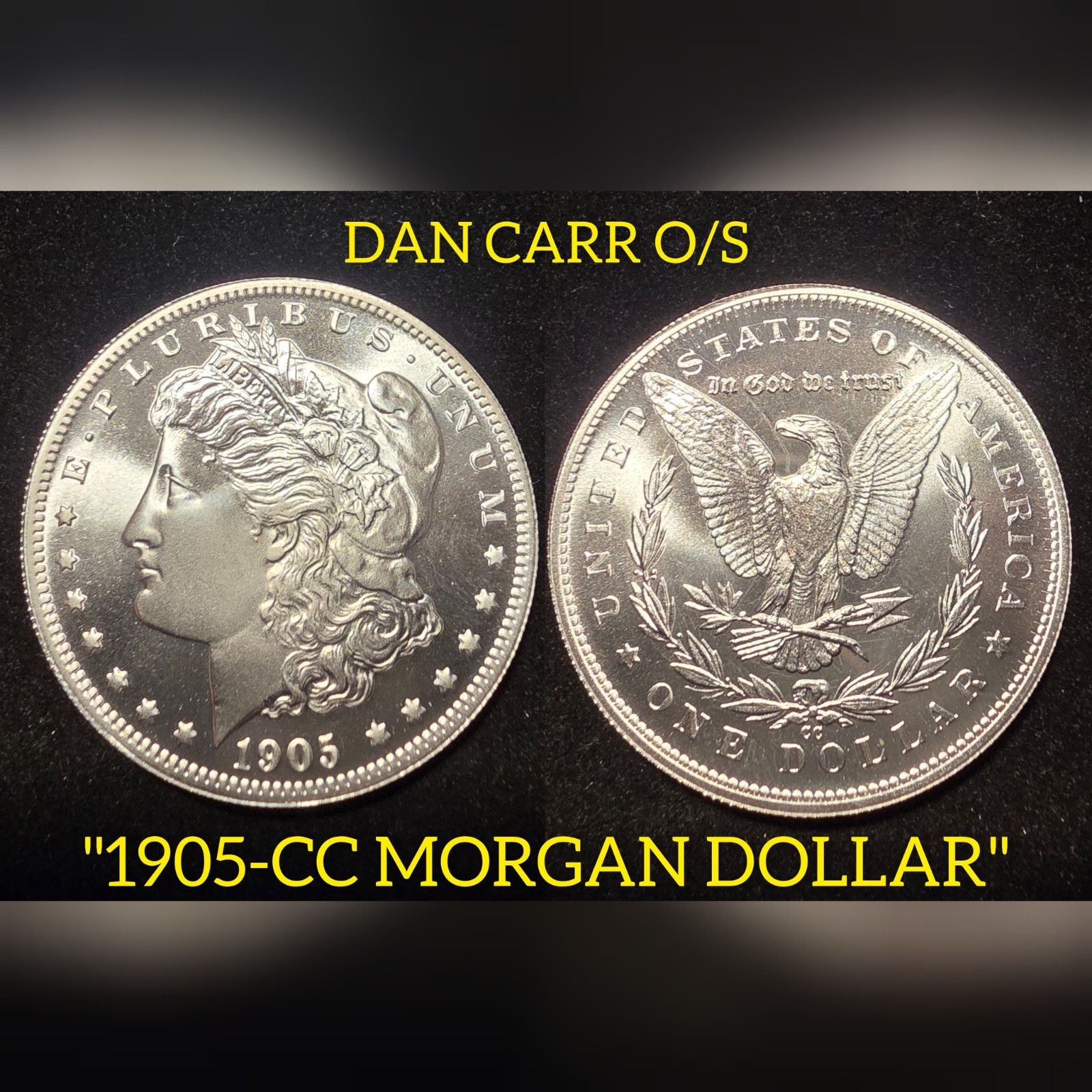 DAN CARR 1905-CC $1 SILVER MORGAN DOLLAR HAND SIGNED O/S ON ORIG MORGANDOLLAR!!!