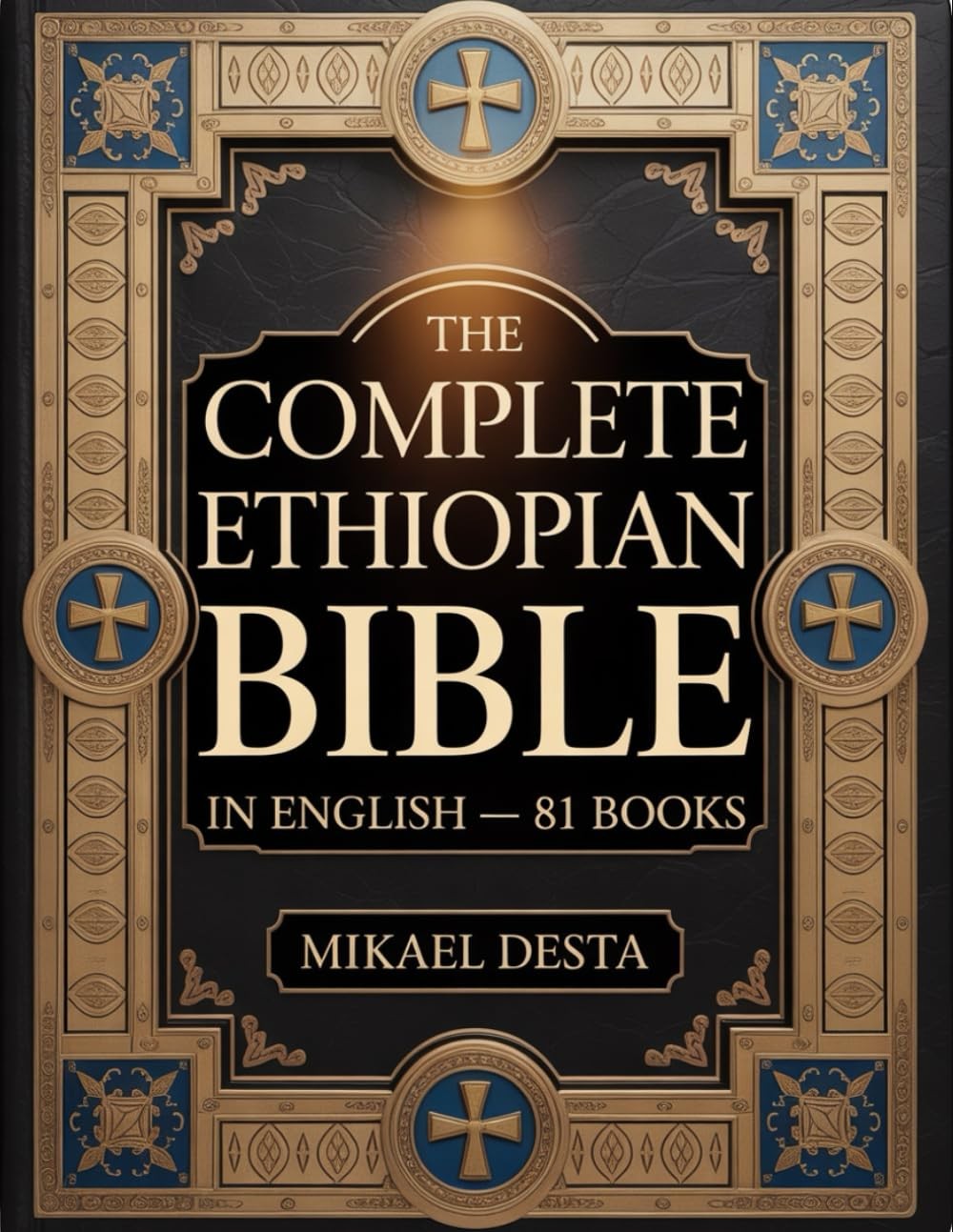 The Complete Ethiopian Bible In English 81 Books: The Full Ethiopian Canon with