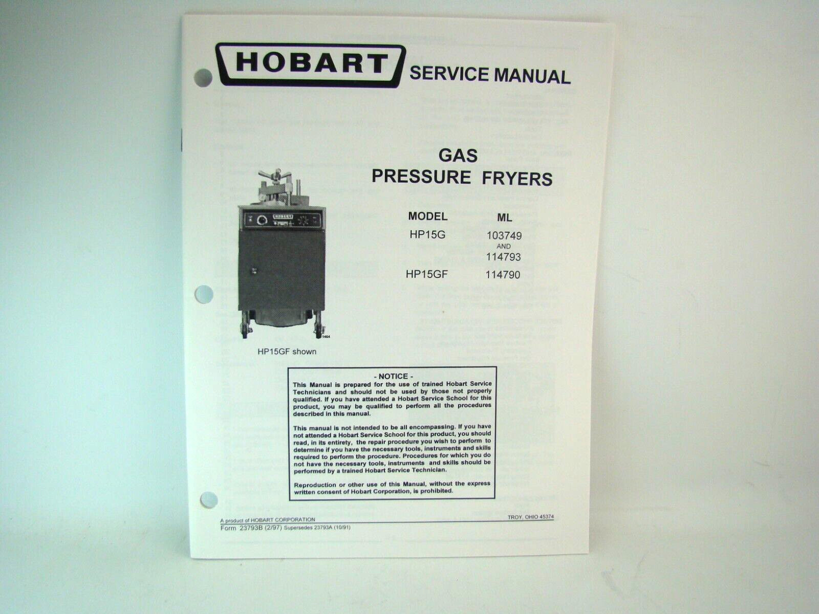 Hobart Gas Pressure Fryers HP15G, HP15GF Service Manual 103749,114793,144790