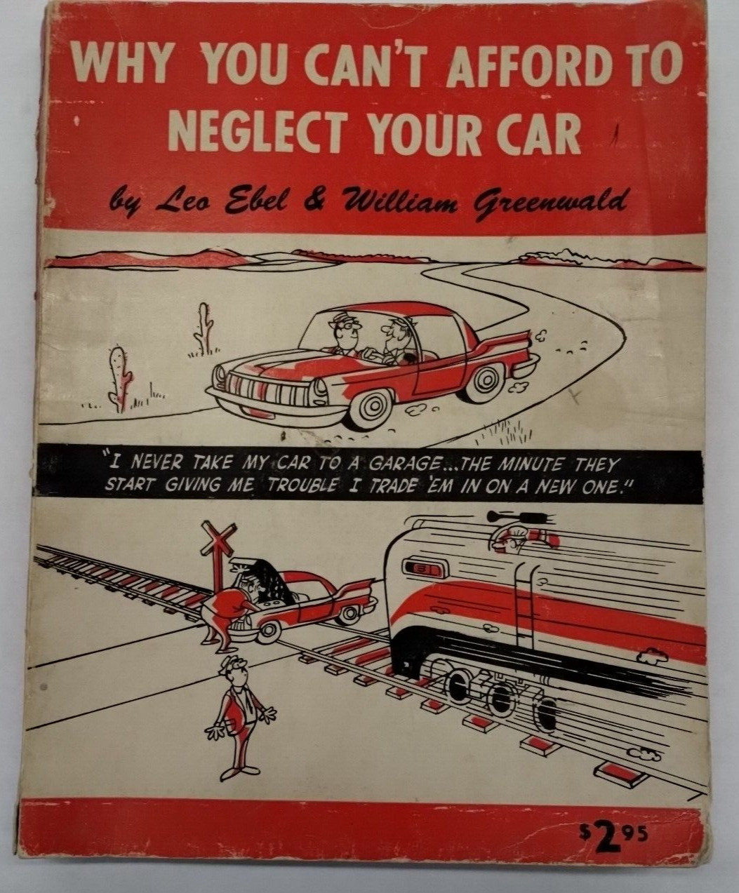 Why you Can't Afford to Neglect Your Car by Leo Ebel & William Greenwald 1967