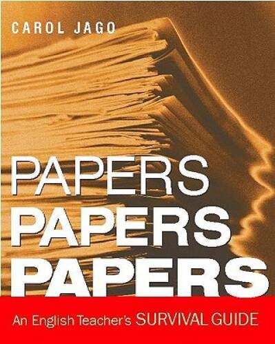 Papers, Papers, Papers: An English Teacher's Survival Guide - VERY GOOD