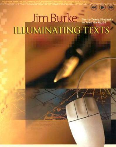 Illuminating Texts: How to Teach Students to Read the World - Paperback - GOOD