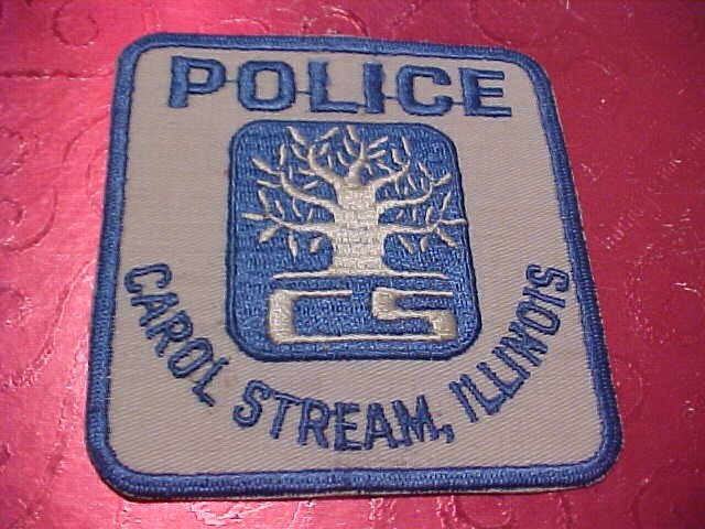 CAROL STREAM ILLINOIS POLICE PATCH SHOULDER SIZE UNUSED NOT A BADGE