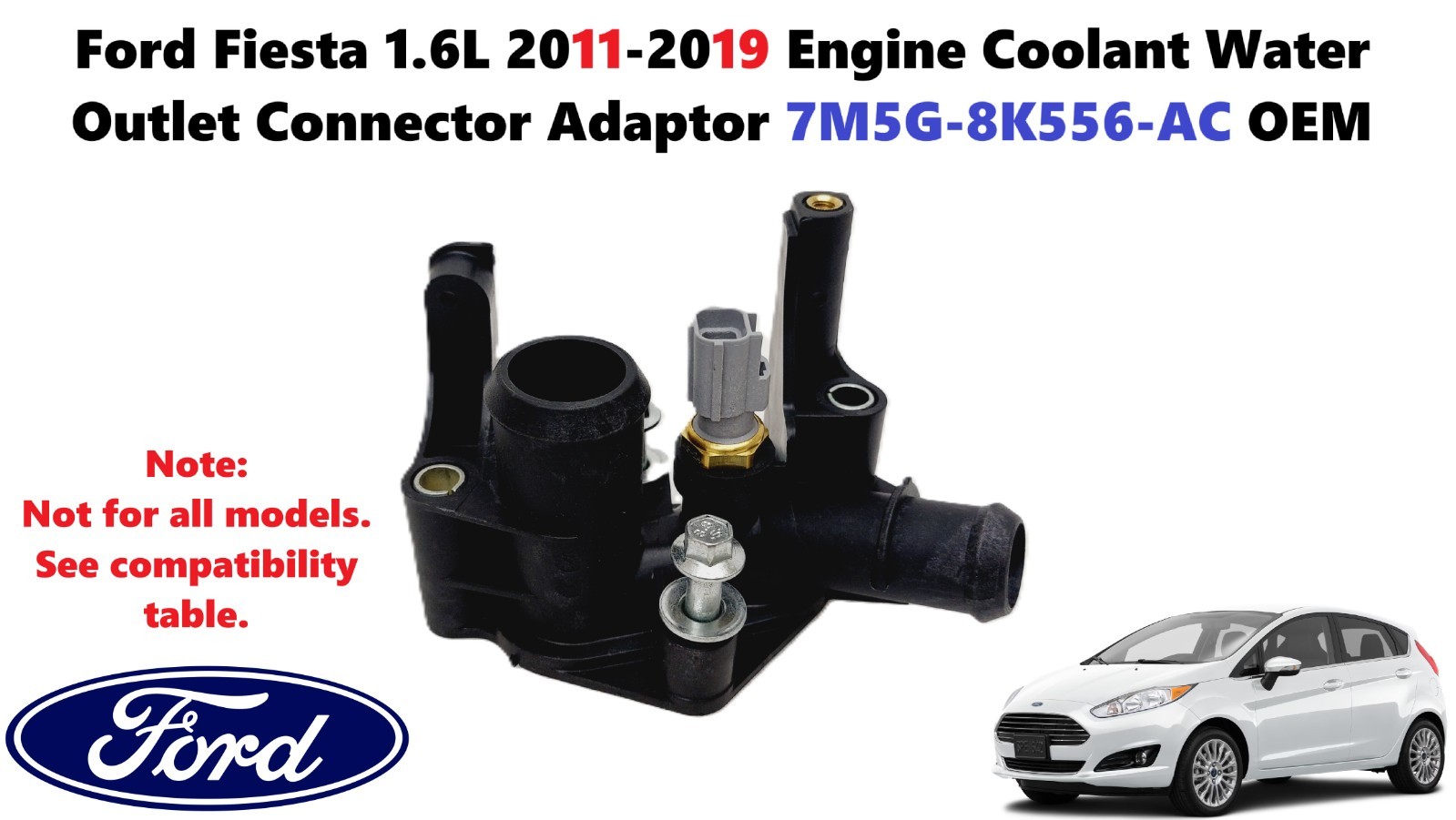 Ford Fiesta 1.6L 11-19 Engine Coolant Water Outlet Connector Adaptor 7M5G8K556AC