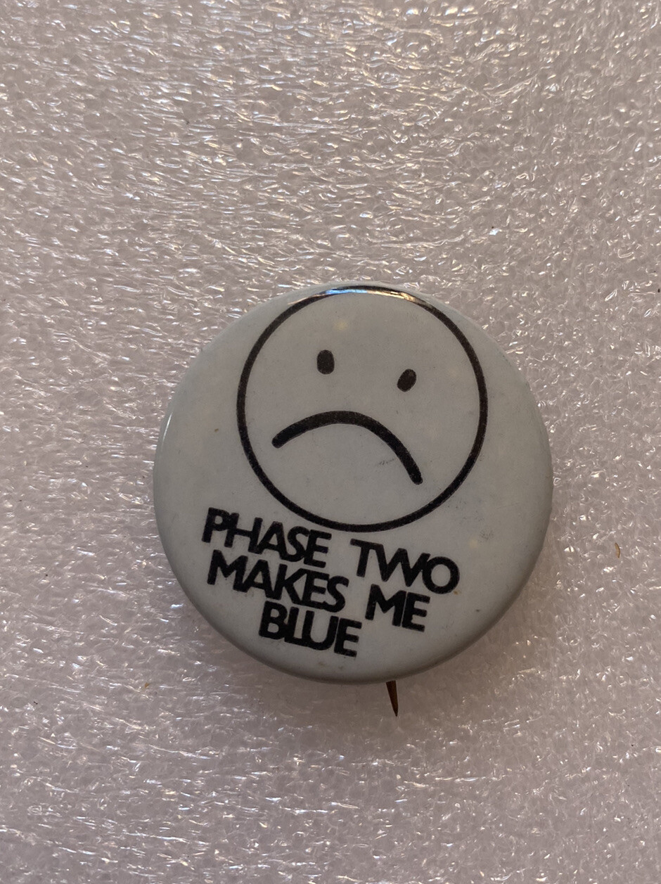 Vtg 1970's Pin Anti Nixon Phase Two Makes Me Blue Button Political 1.5"