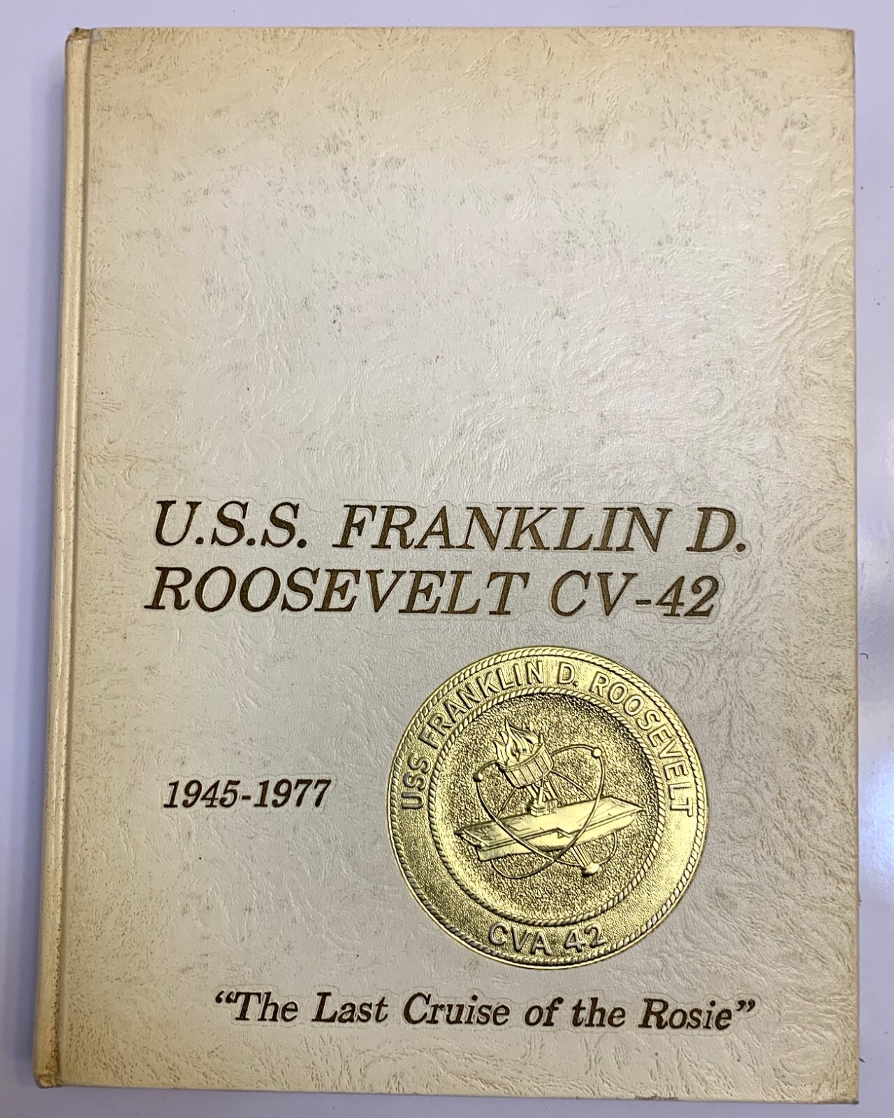 USS Franklin D. Roosevelt CV-42 Mediterranean 1945-1977 Last Cruise Book 1976-77