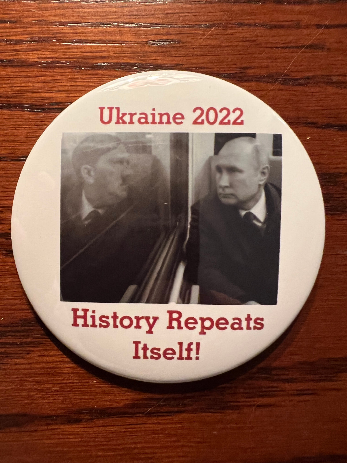 Ukraine History Repeats Itself Putin compared to WW II  button pinback
