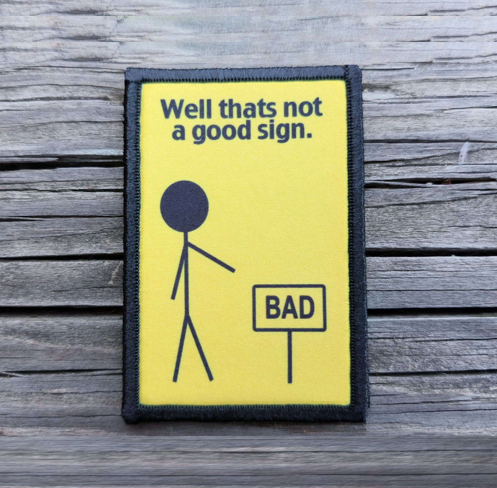 Bad Sign Morale Patch Hook and Loop Army Custom Meme Tactical Funny 2A Gear