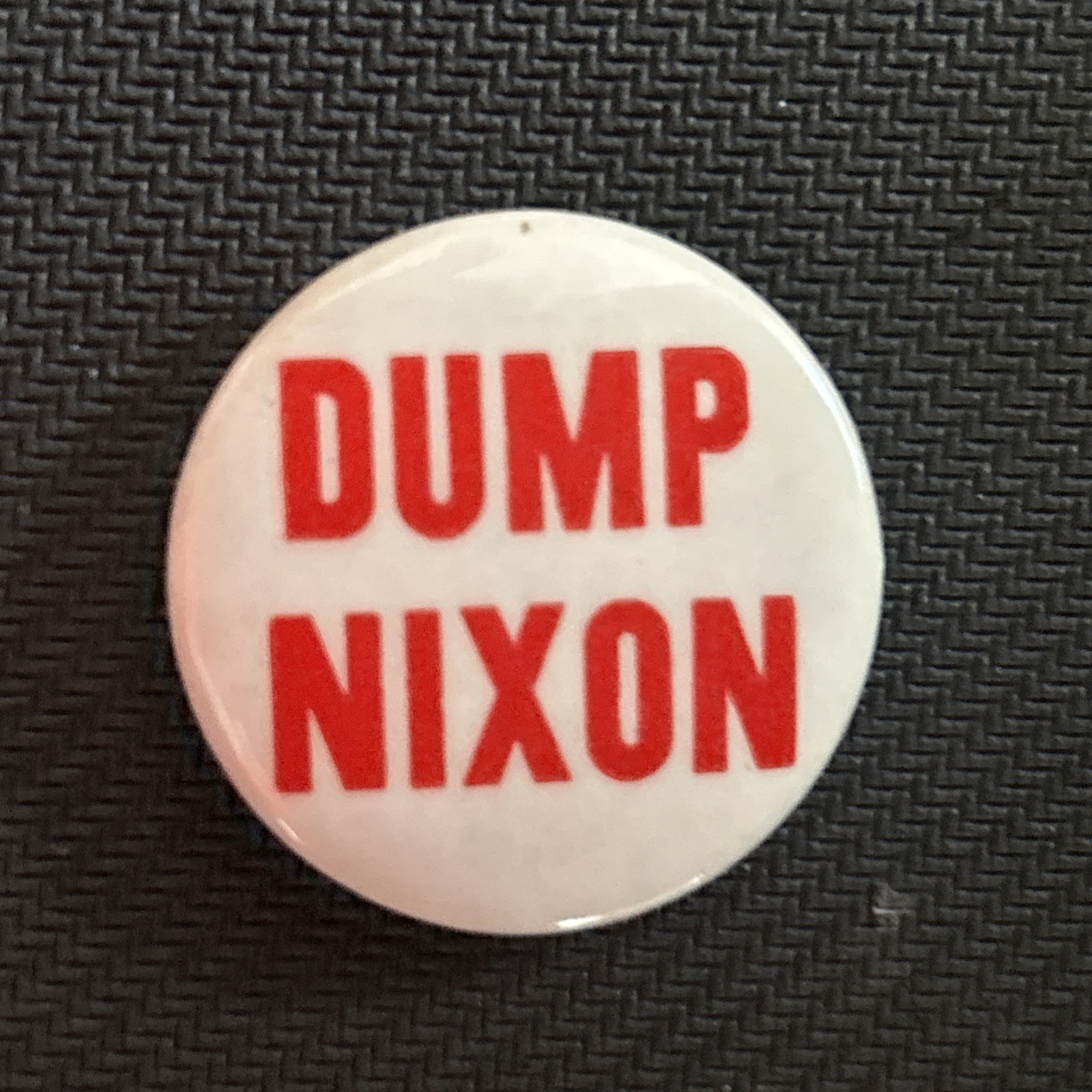 DUMP NIXON 1 1/4” pinback button pin
