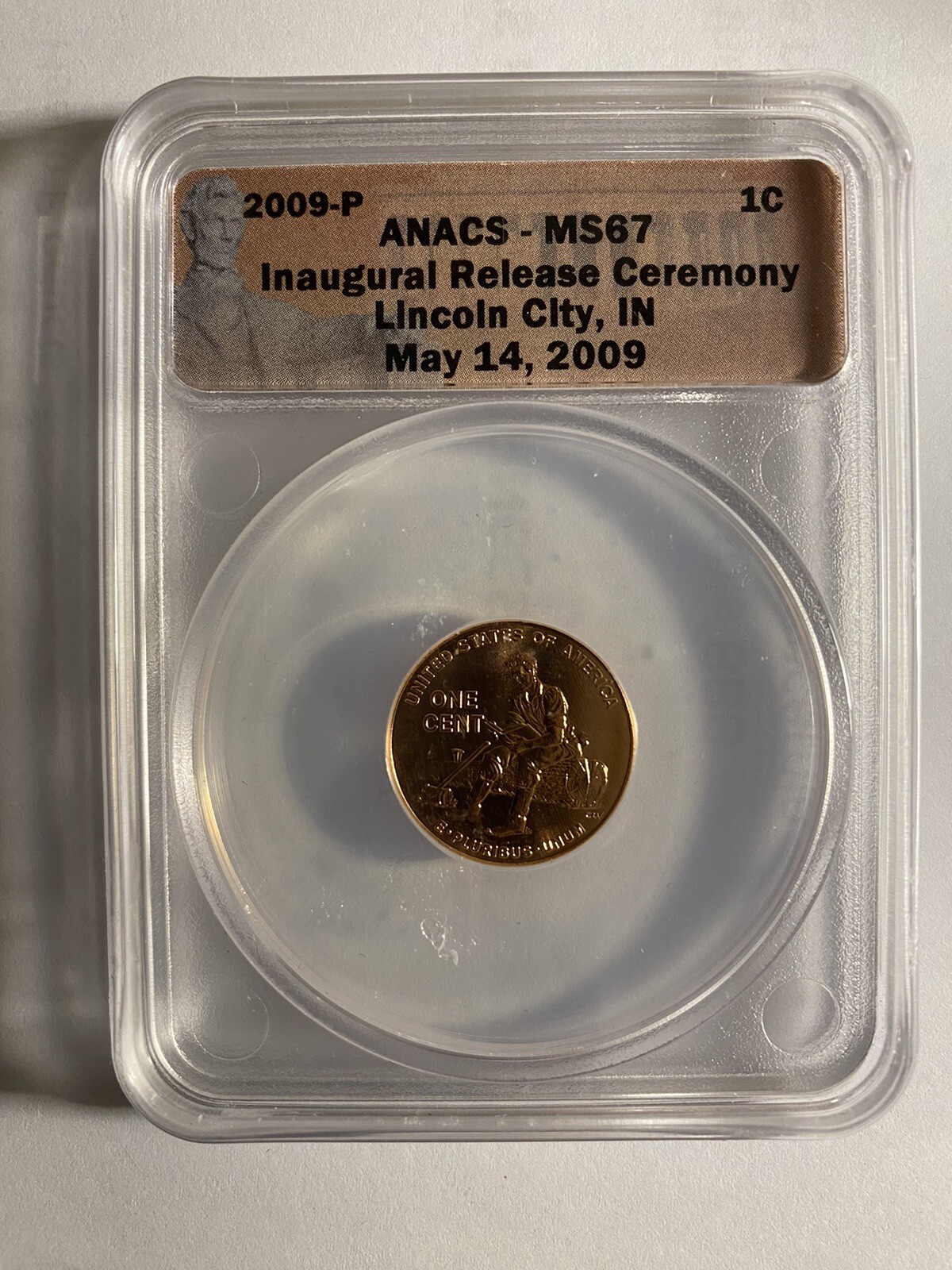 2009-P ANACS MS67 Inaugural Release Ceremony Lincoln City, IN May 14, 2009