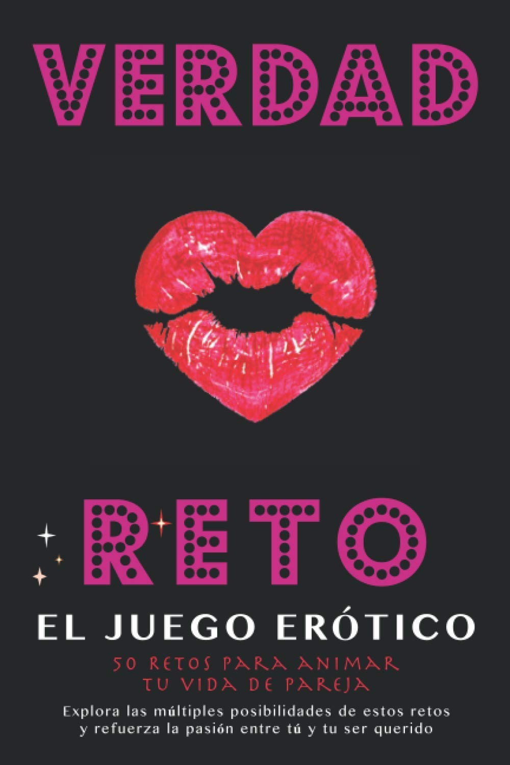Verdad o Reto | El Juego Erótico: 50 retos para parejas atrevidas | Un regalo in