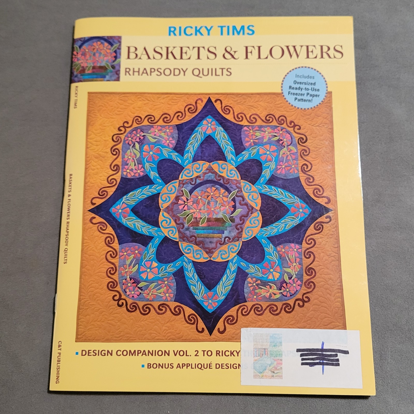Baskets and Flowers Design Companion to Ricky Tims' Rhapsody Quilts Full-Size