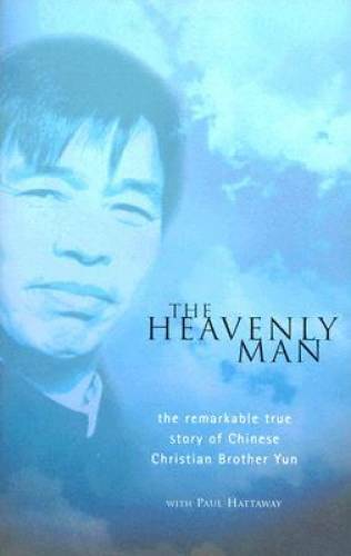 The Heavenly Man: The Remarkable True Story of Chinese Christian Brot - GOOD