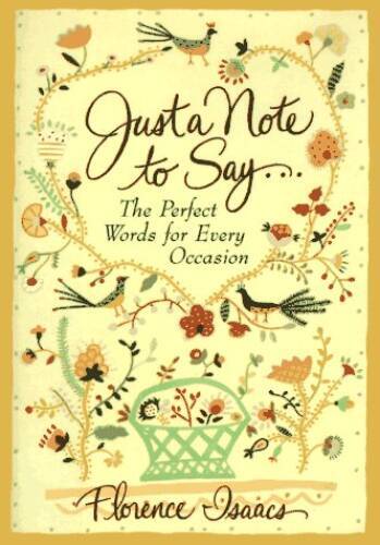 Just a Note to Say . . .: The Perfect Words for Every Occasion - GOOD