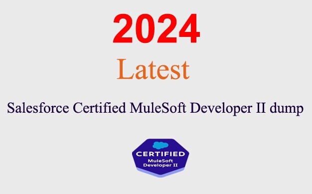 Salesforce Certified MuleSoft Developer II Q&A GUARANTEED (1 month update)