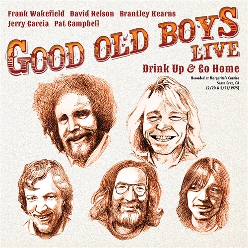 GOOD OLD BOYS - LIVE DRINK UP & GO HOME New Sealed Audio 2 CD Jerry Garcia