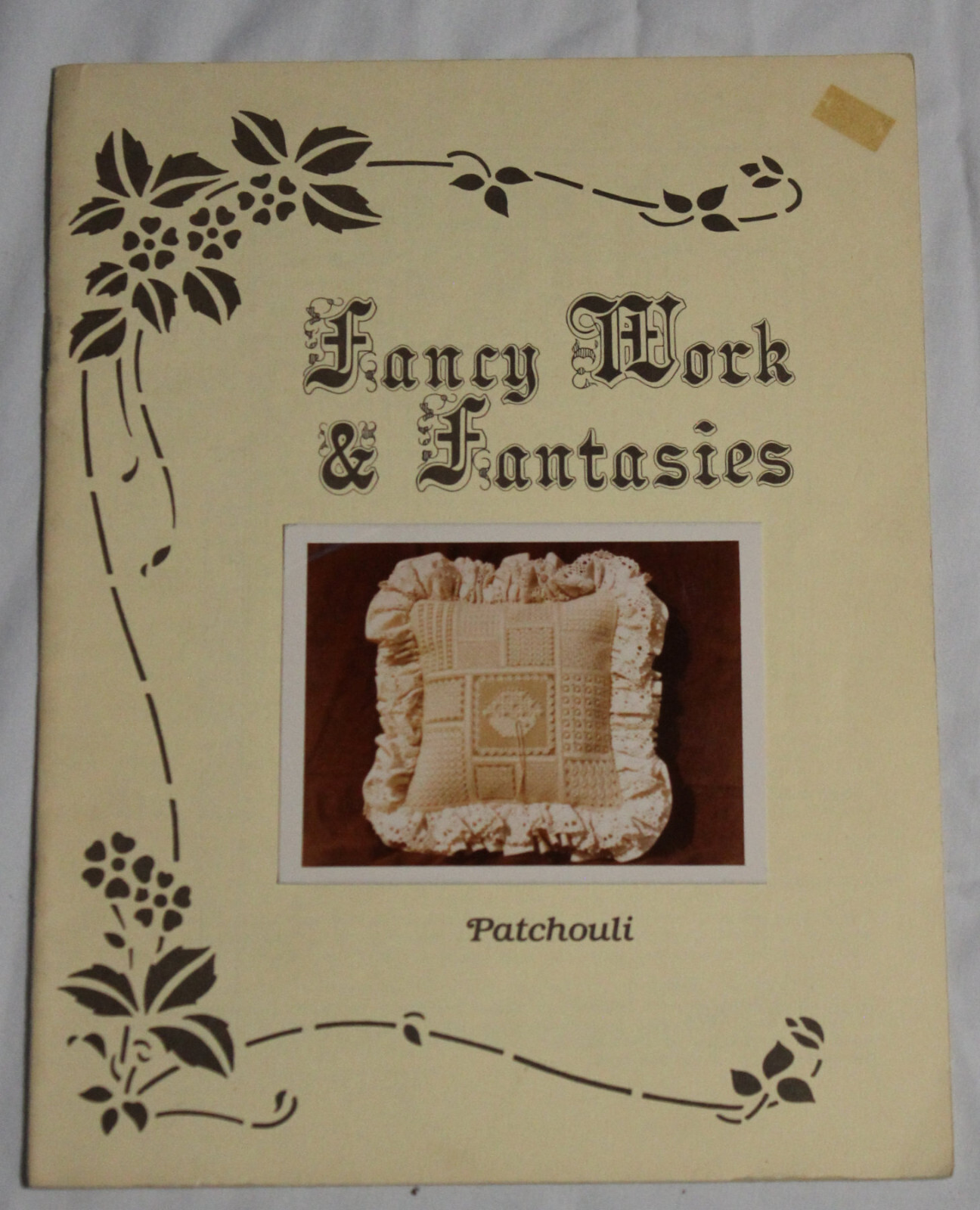 VINTAGE FANCY WORK NEEDLE WORK PATCHOULI INSTRUCTIONS 1979 SOFTCOVER