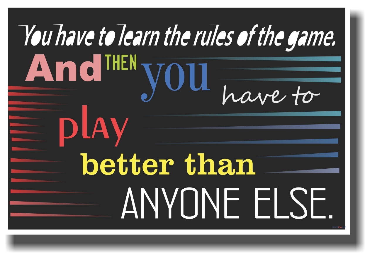 You Have to Learn the Rules of the Game - NEW Classroom Motivational Poster