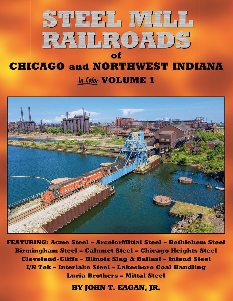 Morning Sun Books 1782 Steel Mill RRs of Chicago & Northwest Indiana In Color