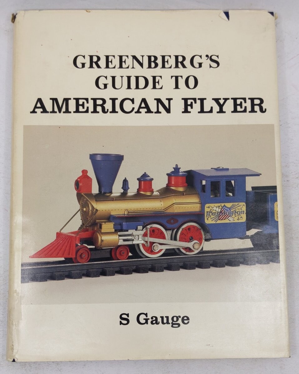 Greenberg's guide to American Flyer S gauge Book By James C Patterson