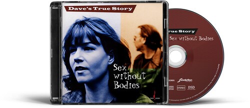 Dave's True Story - Sex Without Bodies [New SACD] Hybrid SACD