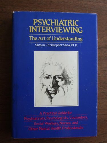 Psychiatric Interviewing  by Shea